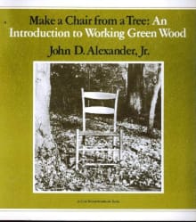 Book cover of Make A Chair From A Tree: An Introduction To Working Green Wood