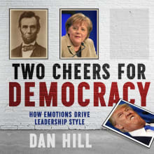 Book cover of Two Cheers for Democracy: How Emotions Drive Leadership Style