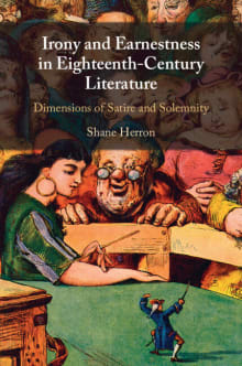 Book cover of Irony and Earnestness in Eighteenth-Century Literature: Dimensions of Satire and Solemnity