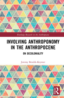 Book cover of Involving Anthroponomy in the Anthropocene: On Decoloniality