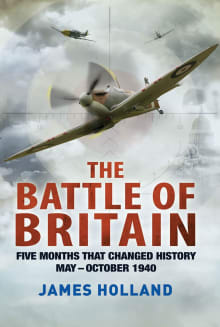 Book cover of The Battle of Britain: Five Months That Changed History; May-October 1940