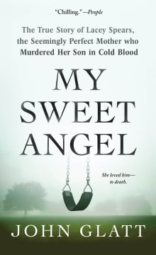 Book cover of My Sweet Angel: The True Story of Lacey Spears, the Seemingly Perfect Mother Who Murdered Her Son in Cold Blood