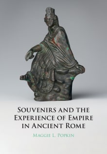 Book cover of Souvenirs and the Experience of Empire in Ancient Rome