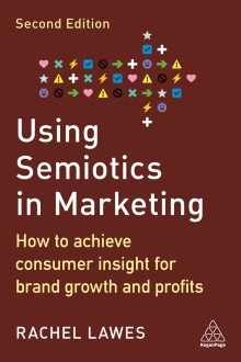 Book cover of Using Semiotics in Marketing: How to Achieve Consumer Insight for Brand Growth and Profits