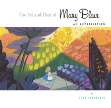 Book cover of The Art and Flair of Mary Blair: An Appreciation