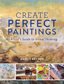 Book cover of Create Perfect Paintings: An Artist's Guide to Visual Thinking
