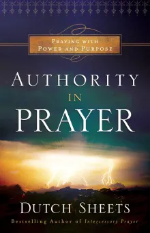 Book cover of Authority in Prayer: Praying With Power and Purpose