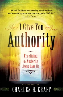 Book cover of I Give You Authority: Practicing the Authority Jesus Gave Us