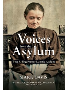 Book cover of Voices from the Asylum: West Riding Pauper Lunatic Asylum