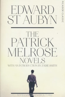 Book cover of The Patrick Melrose Novels