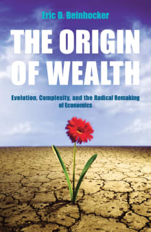 Book cover of The Origin of Wealth: The Radical Remaking of Economics and What it Means for Business and Society