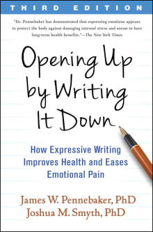 Book cover of Opening Up by Writing It Down: How Expressive Writing Improves Health and Eases Emotional Pain