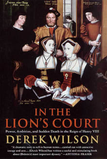 Book cover of In the Lion's Court: Power, Ambition, and Sudden Death in the Reign of Henry VIII