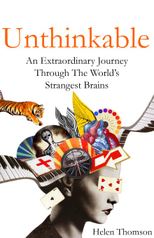 Book cover of Unthinkable: An Extraordinary Journey Through the World's Strangest Brains