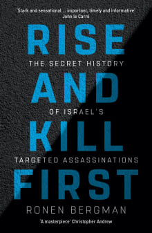 Book cover of Rise and Kill First: The Secret History of Israel's Targeted Assassinations