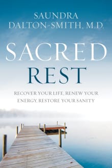 Book cover of Sacred Rest: Recover Your Life, Renew Your Energy, Restore Your Sanity