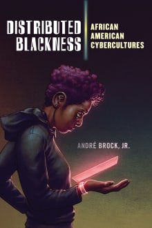 Book cover of Distributed Blackness: African American Cybercultures