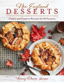 Book cover of New England Desserts: Classic and Creative Recipes for All Seasons