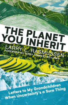 Book cover of The Planet You Inherit: Letters to My Grandchildren When Uncertainty's a Sure Thing