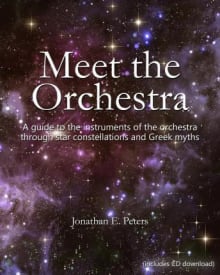 Book cover of Meet the Orchestra: A Guide to the Instruments of the Orchestra Through Star Constellations and Greek Myths