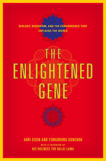 Book cover of The Enlightened Gene: Biology, Buddhism, and the Convergence That Explains the World