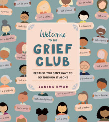 Book cover of Welcome to the Grief Club: Because You Don't Have to Go Through It Alone