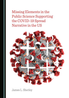 Book cover of Missing Elements in the Public Science Supporting the COVID-19 Spread Narrative in the US