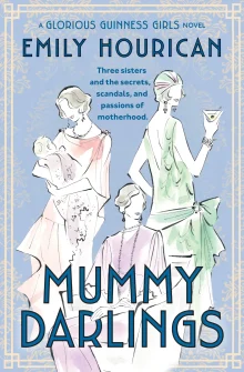 Book cover of Mummy Darlings: A Glorious Guinness Girls Novel