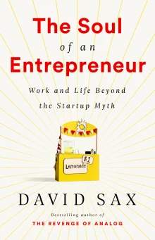 Book cover of The Soul of an Entrepreneur: Work and Life Beyond the Startup Myth