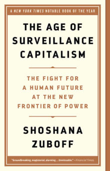 Book cover of The Age of Surveillance Capitalism: The Fight for a Human Future at the New Frontier of Power
