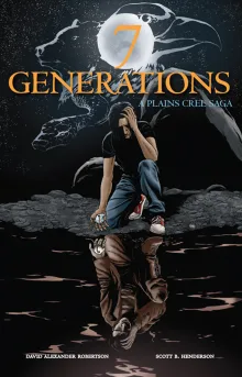 Book cover of 7 Generations: A Plains Cree Saga