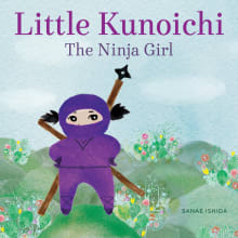 Book cover of Little Kunoichi, The Ninja Girl