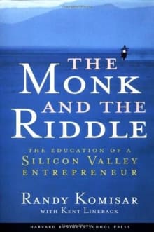 Book cover of The Monk and the Riddle: The Education of a Silicon Valley Entrepreneur