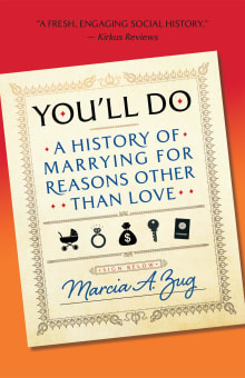 Book cover of You'll Do: A History of Marrying for Reasons Other Than Love