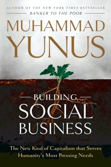 Book cover of Building Social Business: The New Kind of Capitalism that Serves Humanity’s Most Pressing Needs