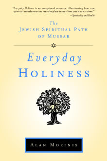 Book cover of Everyday Holiness: The Jewish Spiritual Path of Mussar