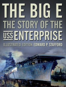 Book cover of The Big E: The Story of the USS Enterprise