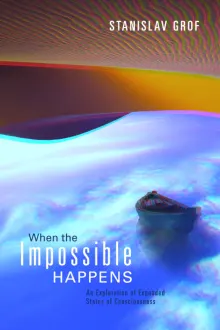 Book cover of When the Impossible Happens: Adventures in Non-Ordinary Realities
