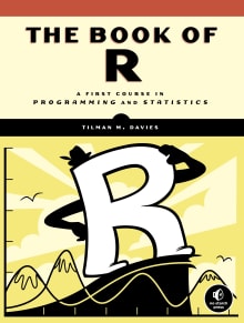 Book cover of The Book of R: A First Course in Programming and Statistics