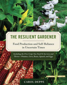 Book cover of The Resilient Gardener: Food Production and Self-Reliance in Uncertain Times