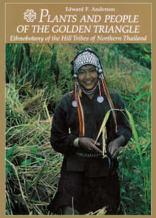 Book cover of Plants and People of the Golden Triangle: Ethnobotany of the Hill Tribes of Northern Thailand