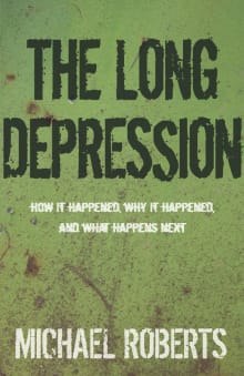 Book cover of The Long Depression: Marxism and the Global Crisis of Capitalism