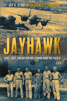 Book cover of Jayhawk: Love, Loss, Liberation, and Terror Over the Pacific