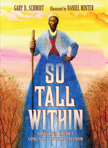 Book cover of So Tall Within: Sojourner Truth's Long Walk Toward Freedom