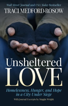 Book cover of Unsheltered Love: Homelessness, Hunger and Hope in a City under Siege