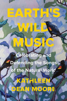 Book cover of Earth's Wild Music: Celebrating and Defending the Songs of the Natural World