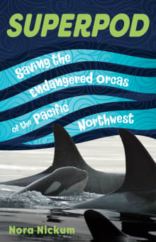 Book cover of Superpod: Saving the Endangered Orcas of the Pacific Northwest