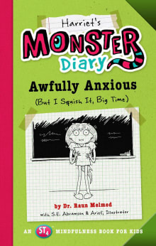 Book cover of Harriet's Monster Diary: Awfully Anxious (But I Squish It, Big Time)