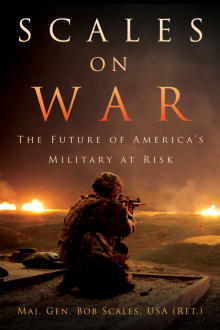 Book cover of Scales on War: The Future of America's Military at Risk