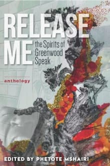 Book cover of Release Me: The Spirits of Greenwood Speak